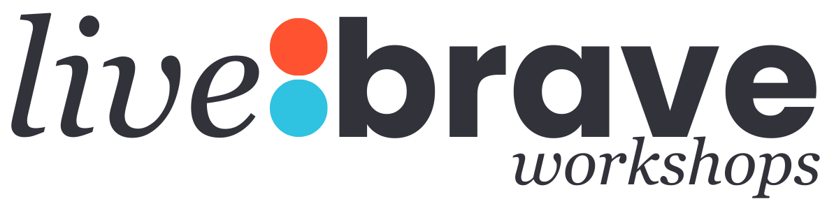 Live Brave Workshops